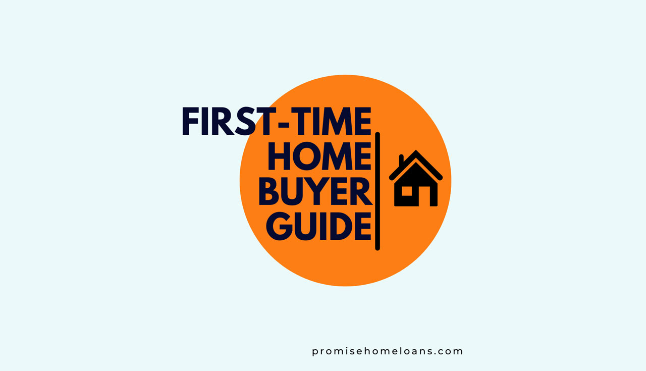Your Guide to First Time Home Buying